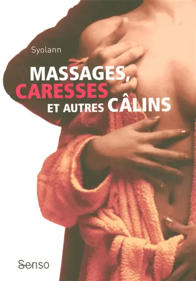 Massages, caresses et autres câlins