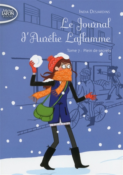 Le journal d'Aurélie Laflamme. Vol. 7. Plein de secrets