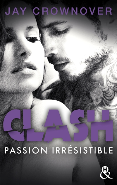 Clash. Vol. 4. Passion irrésistible
