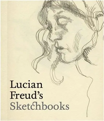 Lucian Freud's Sketchbooks