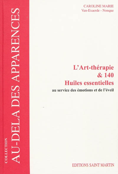 L'art-thérapie & 140 huiles essentielles au service des émotions et de l'éveil