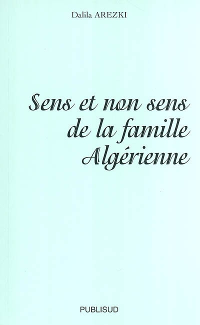 Sens et non-sens de la famille algérienne