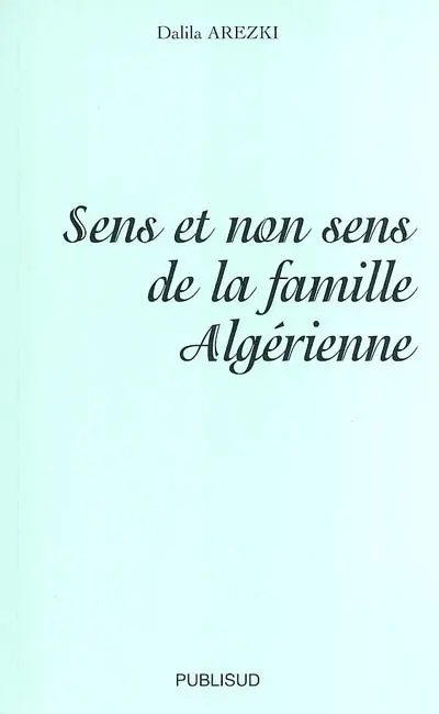 Sens et non-sens de la famille algérienne