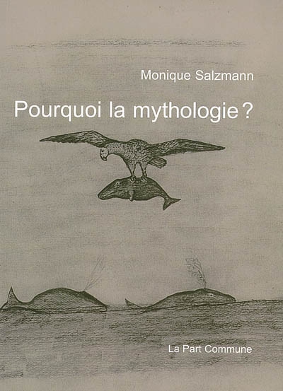 Pourquoi la mythologie ?