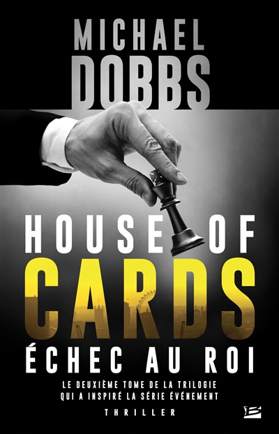 House of cards. Vol. 2. Echec au roi