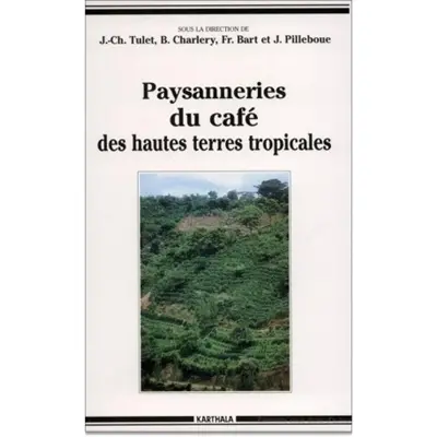 Paysanneries du café des hautes terres tropicales : Afrique et Amérique latine