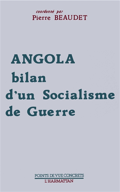 Angola : bilan d'un socialisme de guerre