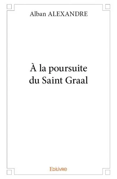 À la poursuite du saint graal