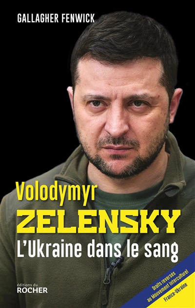 Volodymyr Zelensky : l'Ukraine dans le sang - Gallagher Fenwick