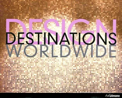 Design destinations worldwide