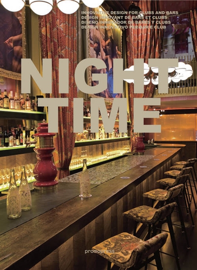 Night time : innovative design for clubs and bars