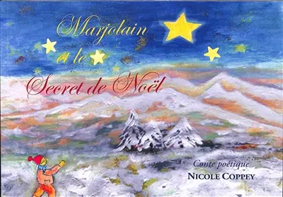Marjolain et le secret de Noël : conte poétique