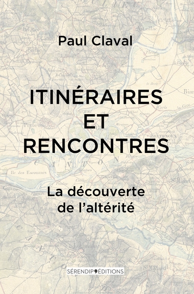 Itinéraires et rencontres : la découverte de l'altérité