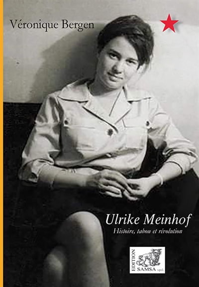 Ulrike Meinhof : histoire, tabou et révolution