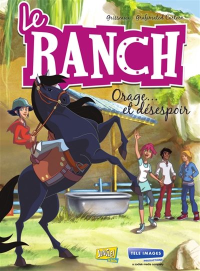 Le ranch. Vol. 1. Orage... et désespoir