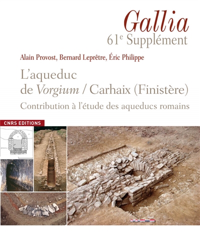 L'aqueduc de Vorgium, Carhaix (Finistère) : contribution à l'étude des aqueducs romains