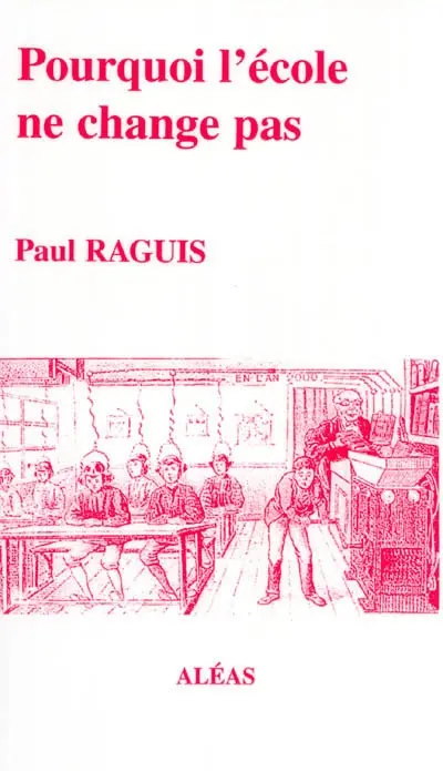Pourquoi l'école ne change pas