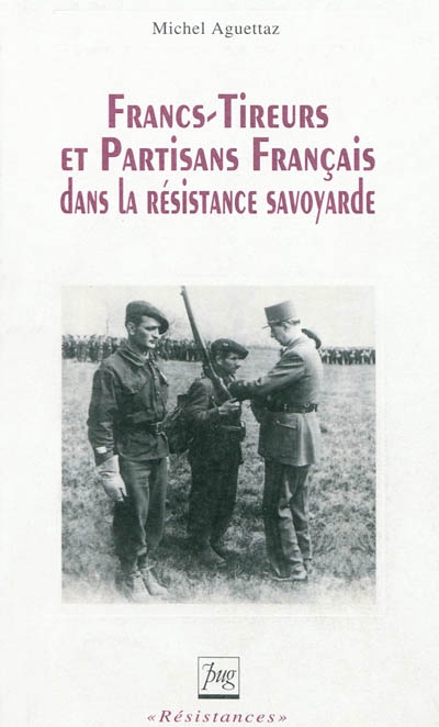 Francs-tireurs et partisans français dans la Résistance savoyarde
