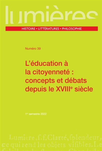 Lumières, n° 39. L'éducation à la citoyenneté : concepts et débats depuis le XVIIIe siècle