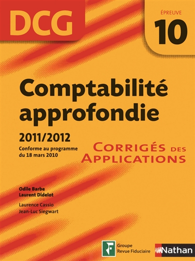 Comptabilité approfondie : DCG épreuve 10 : corrigés des applications