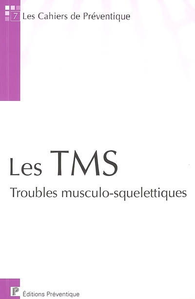 Les TMS (troubles musculo-squelettiques)