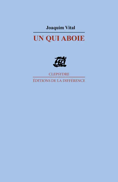 Un qui aboie : poèmes