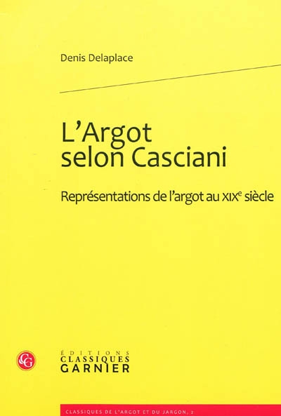 L'argot selon Casciani : représentations de l'argot au XIXe siècle