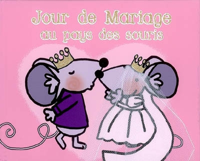 Jour de mariage au pays des souris