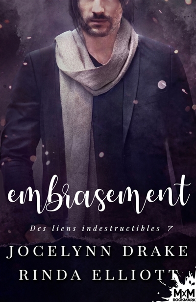 Embrasement : Des Liens Indestructibles, T7