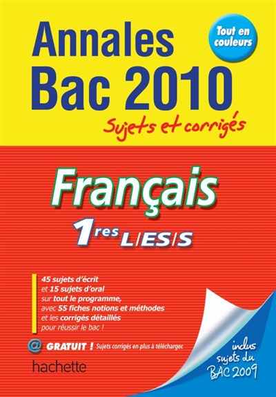 Français 1res L-ES-S : annales bac 2010, sujets et corrigés