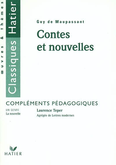 Contes et nouvelles, Guy de Maupassant : compléments pédagogiques