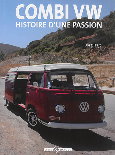 Combi VW : histoire d'une passion