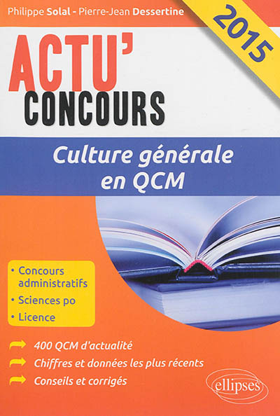 Culture générale 2015 en QCM : concours administratifs, Sciences po, licence