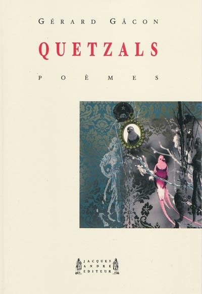 Quetzals : poèmes