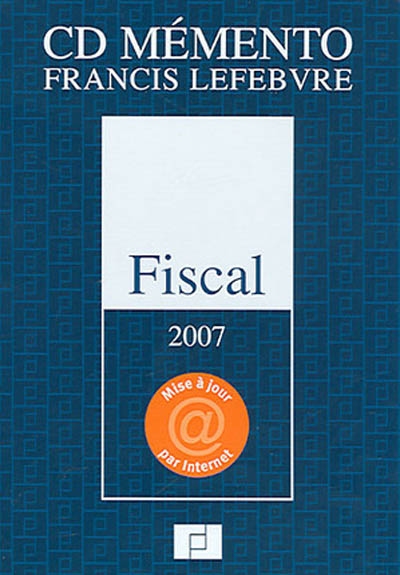 CD mémento Francis Lefebvre fiscal 2007