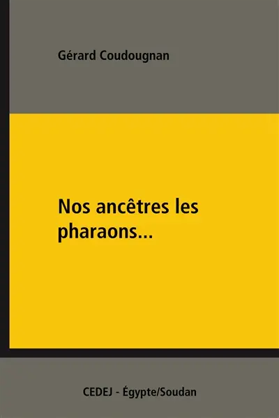 Nos ancêtres les pharaons... : l'histoire pharaonique et copte dans les manuels scolaires égyptiens