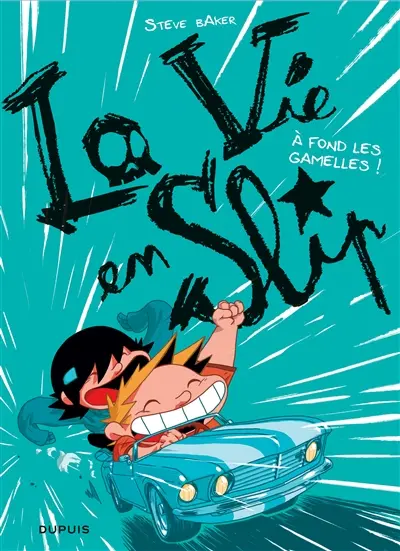 La vie en slip. Vol. 3. A fond les gamelles !