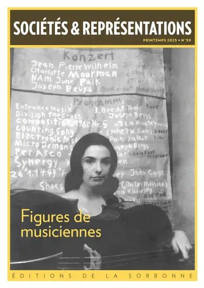 Sociétés & représentations, n° 59. Figures de musiciennes : mises en scènes, en images et en récits (XIXe-XXIe siècle)