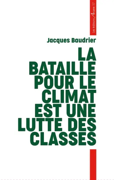La bataille pour le climat est une lutte des classes