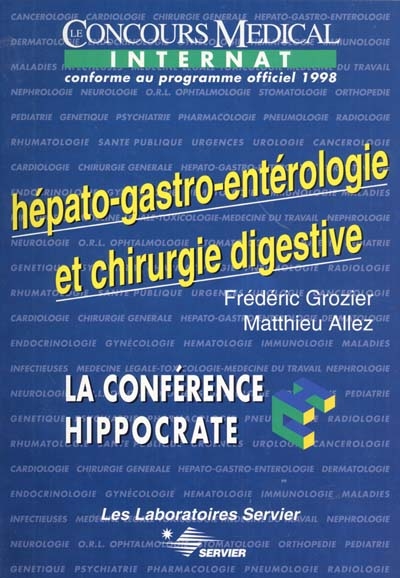 Hépato-gastro-entérologie et chirurgie digestive : le concours médical internat conforme au programme officiel 1998