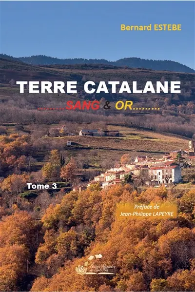 TERRE CATALANE T3 : SANG & OR