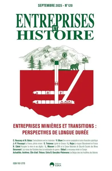 Entreprises et histoire, n° 120. Entreprises minières et transitions : perspectives de longue durée