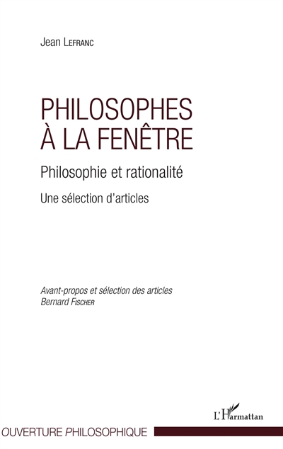 Philosophes à la fenêtre : philosophie et rationalité : une sélection d'articles