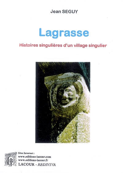 Lagrasse : histoires singulières d'un village singulier
