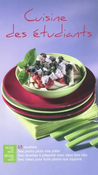 Cuisine des étudiants : 63 recettes : des petits plats vite prêts, des recettes à préparer avec deux fois rien, des idées pour faire plaisir aux copains