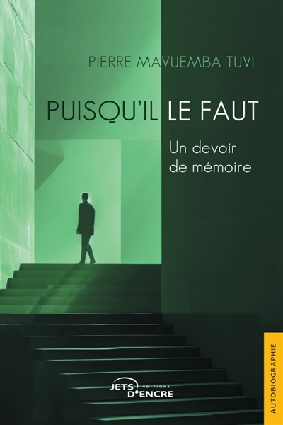 Puisqu'il le faut : Un...