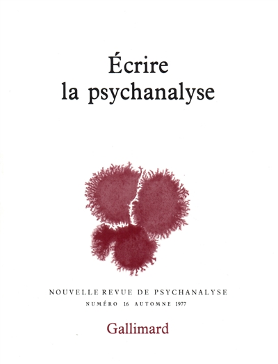 Nouvelle revue de psychanalyse, n° 16. Ecrire la psychanalyse