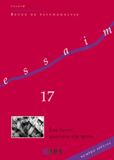 Essaim, n° 17. Les Ecrits, quarante ans après...