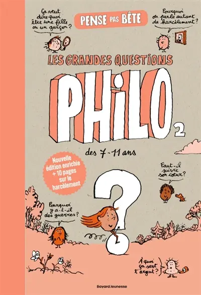 Pense pas bête : les grandes questions philo des 7-11 ans. Vol. 2
