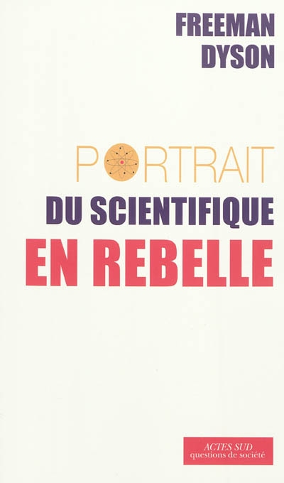 Portrait du scientifique en rebelle